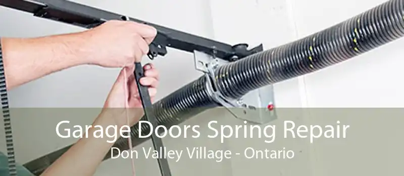 Garage Doors Spring Repair Don Valley Village - Ontario