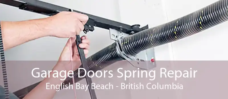 Garage Doors Spring Repair English Bay Beach - British Columbia