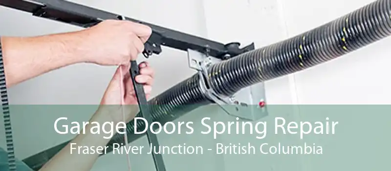 Garage Doors Spring Repair Fraser River Junction - British Columbia