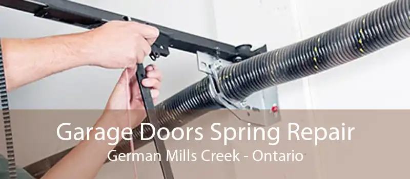 Garage Doors Spring Repair German Mills Creek - Ontario