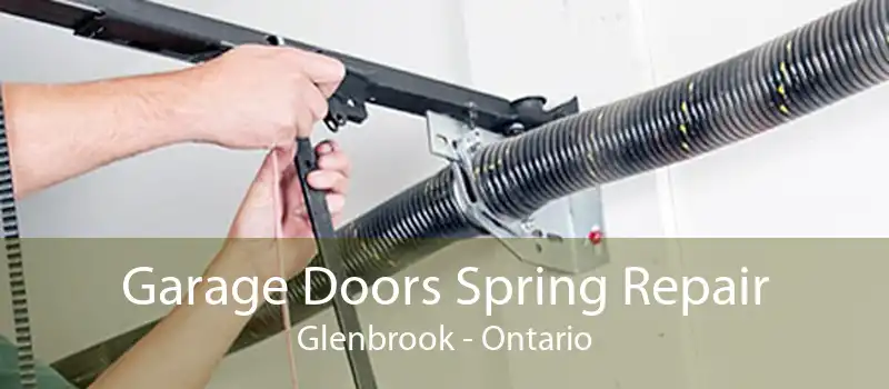 Garage Doors Spring Repair Glenbrook - Ontario