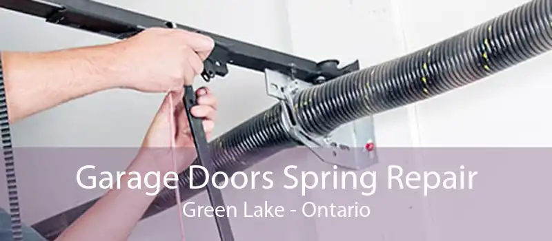 Garage Doors Spring Repair Green Lake - Ontario