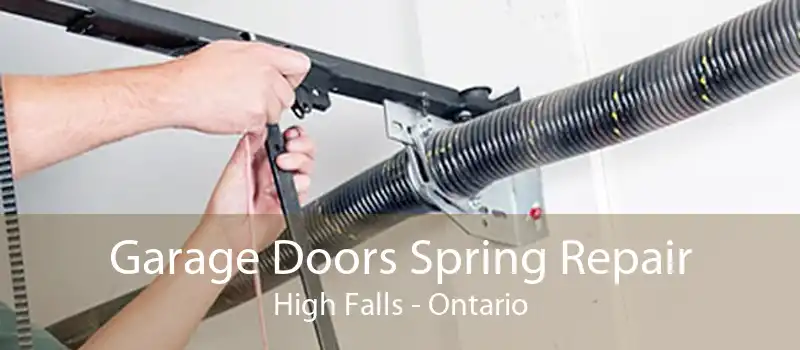 Garage Doors Spring Repair High Falls - Ontario