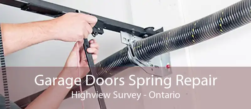 Garage Doors Spring Repair Highview Survey - Ontario