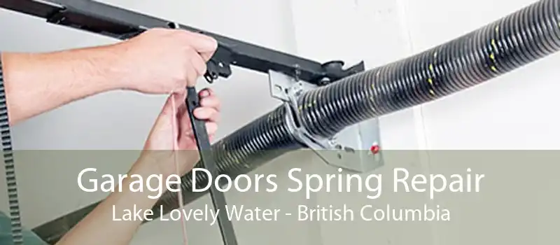 Garage Doors Spring Repair Lake Lovely Water - British Columbia