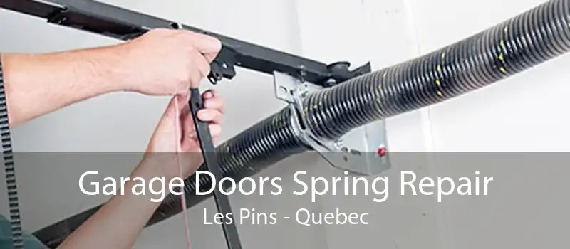 Garage Doors Spring Repair Les Pins - Quebec