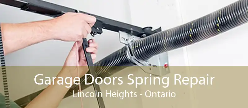 Garage Doors Spring Repair Lincoln Heights - Ontario
