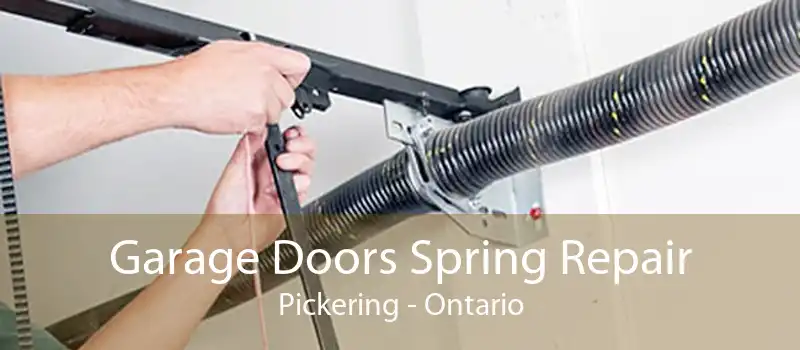 Garage Doors Spring Repair Pickering - Ontario