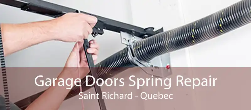 Garage Doors Spring Repair Saint Richard - Quebec