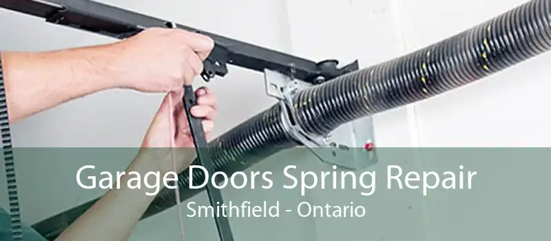 Garage Doors Spring Repair Smithfield - Ontario