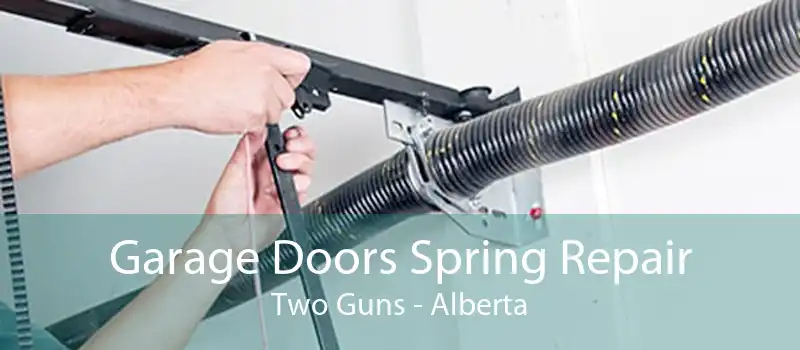 Garage Doors Spring Repair Two Guns - Alberta