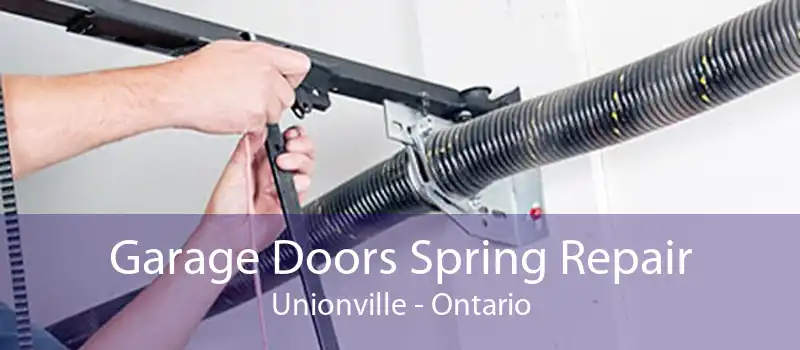 Garage Doors Spring Repair Unionville - Ontario