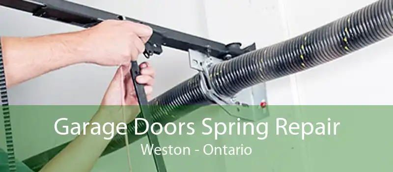 Garage Doors Spring Repair Weston - Ontario
